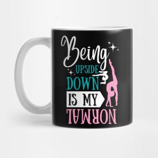 Being Upside Down Is My Normal Gymnastics Gymnast Gift Mug